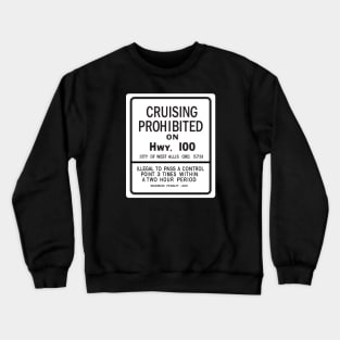 Cruising Prohibited Crewneck Sweatshirt